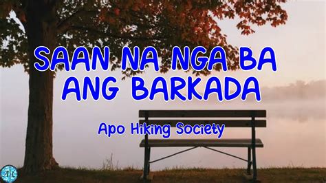 chupa ng barkada|Apo Hiking Society – Saan Na Nga Ba'ng Barkada .